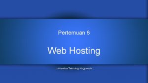 Pertemuan 6 Web Hosting Universitas Teknologi Yogyakarta Pengertian