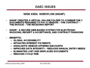 DAEC ISSUES WIDE AREA WORKFLOW WAWF WAWF CREATES