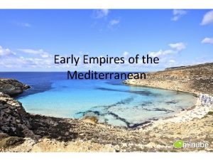 Early Empires of the Mediterranean Pastoral Nomads Outside