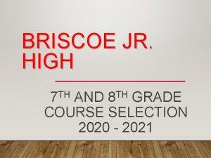 BRISCOE JR HIGH TH 7 TH 8 AND