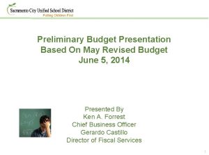 Preliminary Budget Presentation Based On May Revised Budget