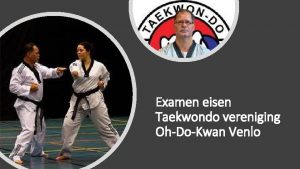 Examen eisen Taekwondo vereniging OhDoKwan Venlo 9 e