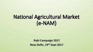 National Agricultural Market eNAM Rabi Campaign 2017 New