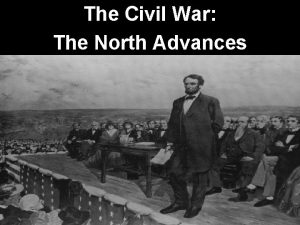 The Civil War The North Advances 3 Civil