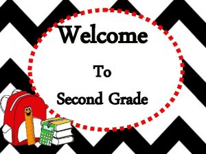 Welcome To Second Grade Second Grade Teachers Mrs