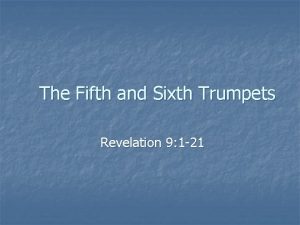 The Fifth and Sixth Trumpets Revelation 9 1