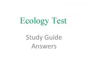 Ecology Test Study Guide Answers Define the following