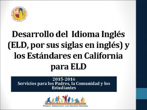 Desarrollo del Idioma Ingls ELD por sus siglas