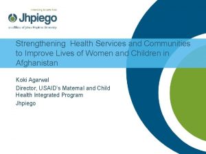 Strengthening Health Services and Communities to Improve Lives