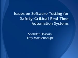 Issues on Software Testing for SafetyCritical RealTime Automation