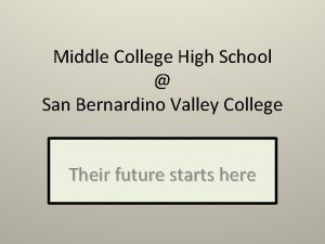 Middle College High School San Bernardino Valley College