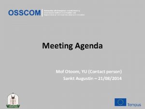 Meeting Agenda Mof Otoom YU Contact person Sankt