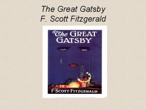 The Great Gatsby F Scott Fitzgerald The Great