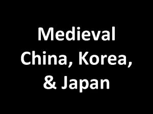 Medieval China Korea Japan Chinas Tang Dynasty 618