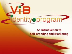 An Introduction to SelfBranding and Marketing What makes