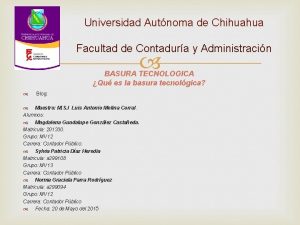 Universidad Autnoma de Chihuahua Facultad de Contadura y