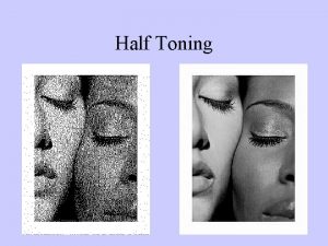 Half Toning Continuous Half Toning Color Half Toning