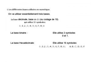 I Les diffrentes bases utilises en numrique On