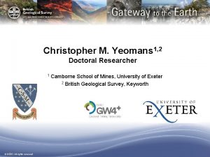 Christopher M Yeomans 1 2 Doctoral Researcher 1