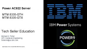 Power AC 922 Server MTM 8335 GTH MTM