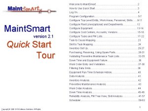 Welcome to Maint Smart 2 How to Use