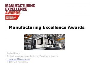 Manufacturing Excellence Awards Rachel Pearson Project Manager Manufacturing