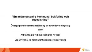 En ndamlsenlig kommunal bokfring och redovisning vergripande sammanstllning