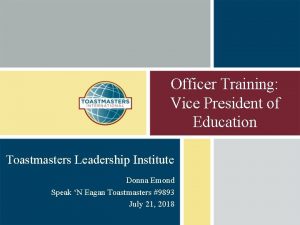 Officer Training Vice President of Education Toastmasters Leadership