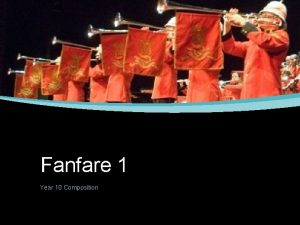 Fanfare 1 Year 10 Composition Learning Objectives To