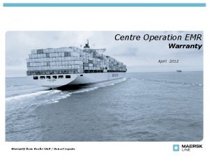 Centre Operation EMR Warranty April 2012 Warranty from