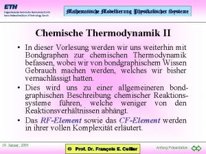 Chemische Thermodynamik II In dieser Vorlesung werden wir