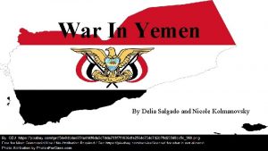 War In Yemen By Delia Salgado and Nicole