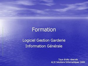 Formation Logiciel Gestion Garderie Information Gnrale Tous droits