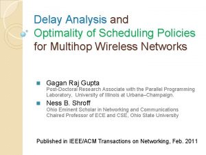 Delay Analysis and Optimality of Scheduling Policies for