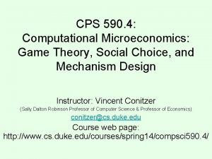 CPS 590 4 Computational Microeconomics Game Theory Social