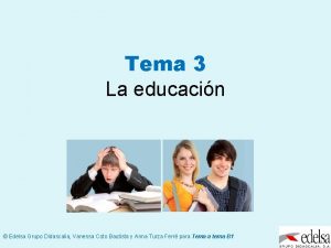 Tema 3 La educacin Edelsa Grupo Didascalia Vanessa