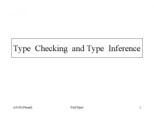 Type Checking and Type Inference cs 3180 Prasad