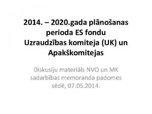 2014 2020 gada plnoanas perioda ES fondu Uzraudzbas