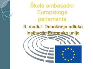 kola ambasador Europskoga parlamenta 3 modul Donoenje odluka