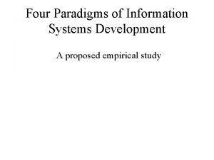 Four Paradigms of Information Systems Development A proposed