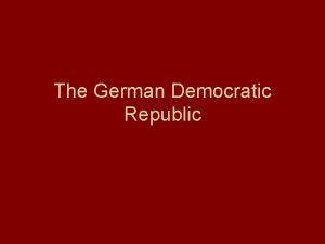 The German Democratic Republic Totalitarianist interpretations Popular in