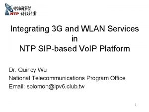 Integrating 3 G and WLAN Services in NTP