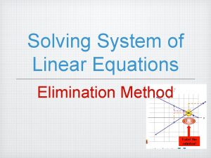 Solving System of Linear Equations Elimination Method Warmup