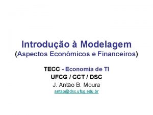 Introduo Modelagem Aspectos Econmicos e Financeiros TECC Economia