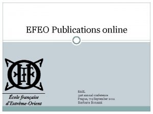 EFEO Publications online EASL 31 st annual conference