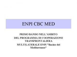 ENPI CBC MED PRIMO BANDO NELLAMBITO DEL PROGRAMMA