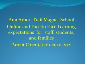Ann Arbor Trail Magnet School Online and Face