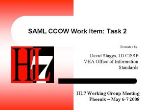 SAML CCOW Work Item Task 2 Presented by