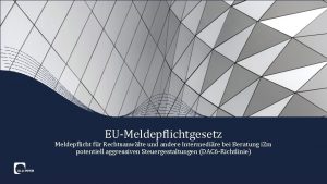 EUMeldepflichtgesetz Meldepflicht fr Rechtsanwlte und andere Intermedire bei