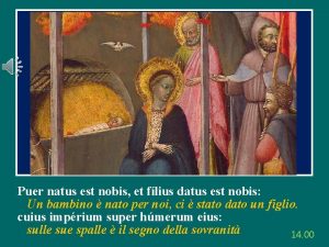 Puer natus est nobis et flius datus est